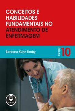 Imagem de CONCEITOS E HABILIDADES FUNDAMENTAIS NO ATENDIMENTO DE ENFERMAGEM - 10ª EDICAO