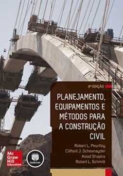 Imagem de PLANEJAMENTO, EQUIPAMENTOS E METODOS PARA A CONSTRUCAO CIVIL - 8º ED