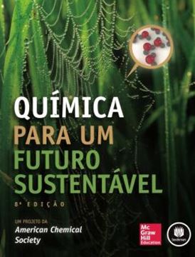 Imagem de QUIMICA PARA UM FUTURO SUSTENTAVEL - 8ª ED