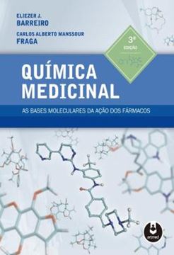 Imagem de QUIMICA MEDICINAL - AS BASES MOLECULARES DA ACAO DOS FARMACOS - 3ª ED