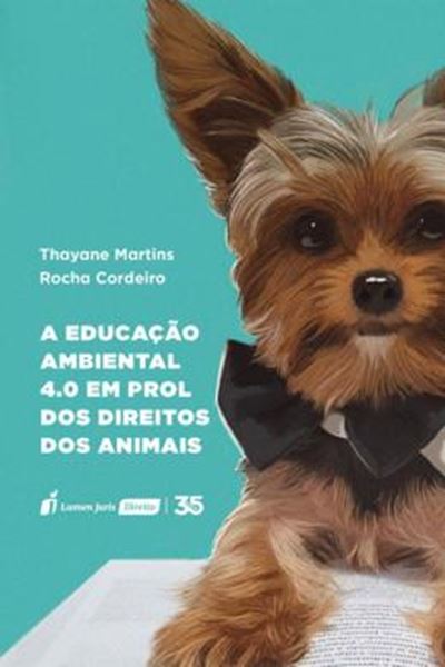 Picture of A EDUCACAO AMBIENTAL 4.0 EM PROL DOS DIREITOS DOS ANIMAIS