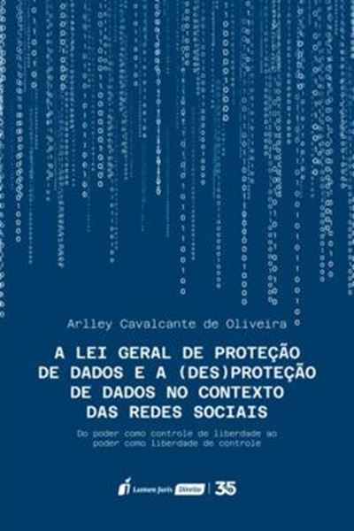 Picture of A LEI GERAL DE PROTECAO DE DADOS E A DESPROTECAO DE DADOS NO CONTEXTO DAS REDES SOCIAIS