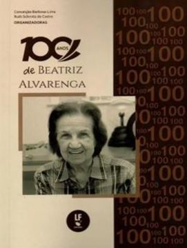 Imagem de 100 ANOS DE BEATRIZ ALVARENGA