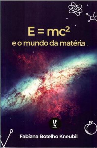 Picture of E=MC² E O MUNDO DA MATERIA