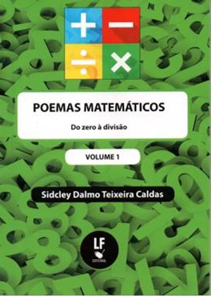 Picture of POEMAS MATEMATICOS - VOL. 1 - DO ZERO A DIVISAO