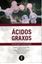 Imagem de ACIDOS GRAXOS - DA EXTRACAO A QUANTIFICACAO