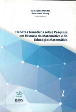 Imagem de DEBATES TEMATICOS SOBRE PESQUISA EM HISTORIA DA MATEMATICA E DA EDUCACAO MATEMATICA