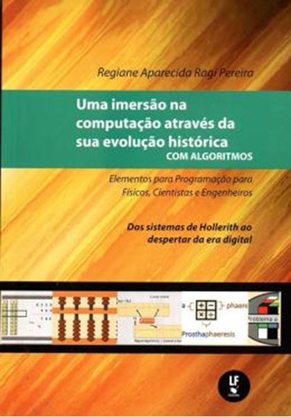 Picture of IMERSAO NA COMPUTACAO ATRAVES DA SUA EVOLUCAO HISTORICA COM ALGORITMOS, UMA - VOL. 2