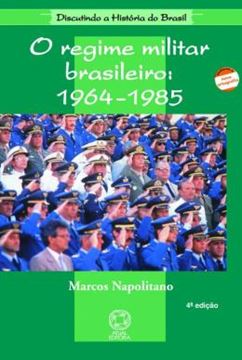 Imagem de REGIME MILITAR BRASILEIRO - 1964 -1985, O - 4ª ED