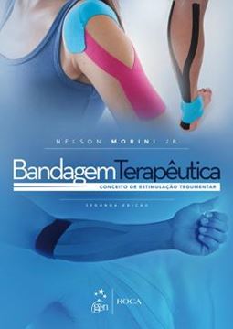 Imagem de BANDAGEM TERAPEUTICA - CONCEITO DE ESTIMULACAO TEGUMENTAR - 2ª ED