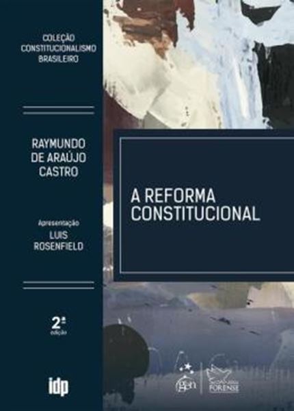 Picture of A REFORMA CONSTITUCIONAL - COLECAO CONSTITUCIONALISMO BRASILEIRO - 2ª ED
