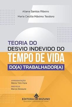 Imagem de TEORIA DO DESVIO INDEVIDO DO TEMPO DE VIDA DOA TRABALHADORA
