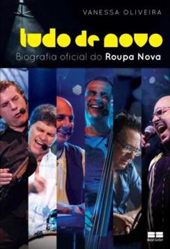 Imagem de TUDO DE NOVO - A BIOGRAFIA OFICIAL DO ROUPA NOVA