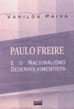 Imagem de PAULO FREIRE E O NACIONALISMO DESENVOLVIMENTISTA