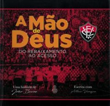 Imagem de A MAO DE DEUS - DO REBAIXAMENTO AO ACESSO