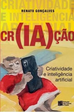 Imagem de CR(IA)CAO - CRIATIVIDADE E INTELIGENCIA ARTIFICIAL
