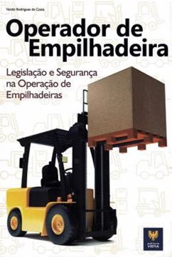 Imagem de OPERADOR DE EMPILHADEIRA - LEGISLACAO E SEGURANCA NA OPERACAO DE EMPILHADEIRAS