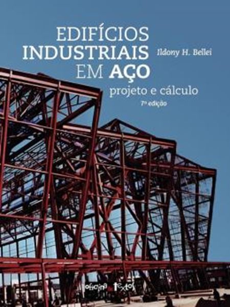 Picture of EDIFÍCIOS INDUSTRIAIS EM AÇO: PROJETO E CÁLCULO - 7ª ED