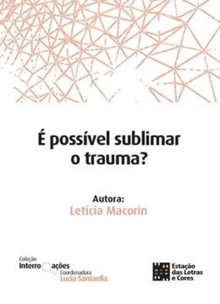 Picture of É POSSÍVEL SUBLIMAR O TRAUMA?