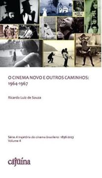 Imagem de O CINEMA NOVO E OUTROS CAMINHOS - 1964-1967