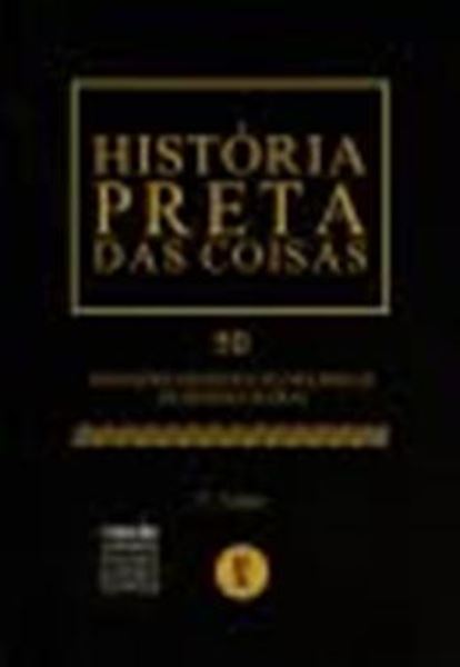 Picture of HISTORIA PRETA DAS COISAS - 50 INVENCOES CIENTIFICO - TECNOLOGICAS DE PESSOAS NEGRAS - 2ª ED