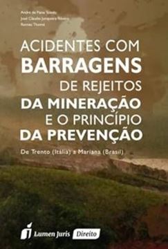Imagem de ACIDENTES COM BARRAGENS DE REJEITOS DA MINERACAO E O PRINCIPIO DA PREVENCAO