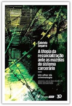 Imagem de A UTOPIA DA RESSOCIALIZACAO ANTE AS MAZELAS DO SISTEMA CARCERARIO