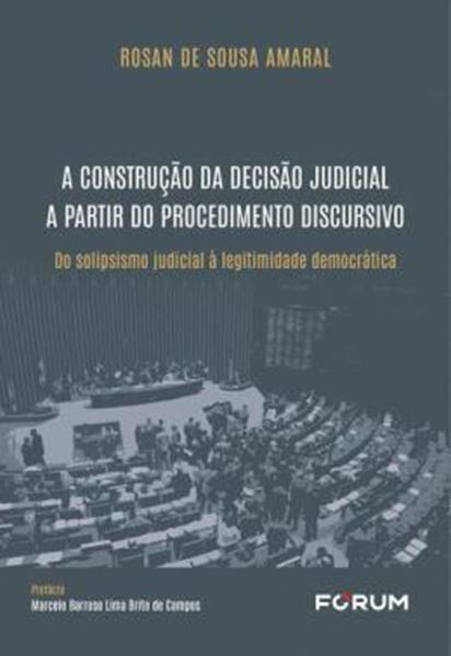 Picture of A CONSTRUCAO DA DECISAO JUDICIAL A PARTIR DO PROCEDIMENTO DISCURSIVO