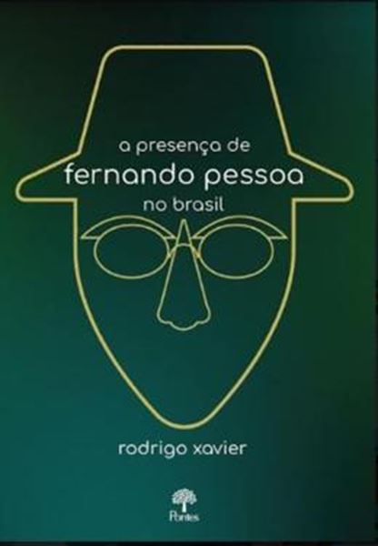 Picture of A PRESENCA DE FERNANDO PESSOA NO BRASIL