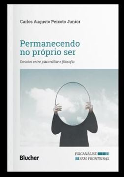 Imagem de PERMANECENDO NO PROPRIO SER - ENSAIOS ENTRE PSICANALISE E FILOSOFIA