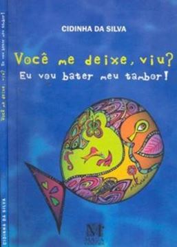 Imagem de VOCE ME DEIXE, VIU? EU VOU BATER MEU TAMBOR!