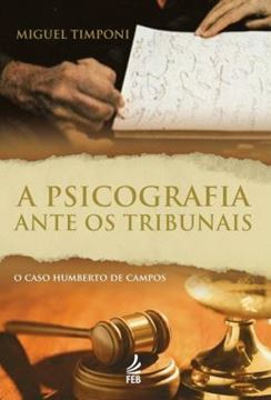 Imagem de A PSICOGRAFIA ANTE OS TRIBUNAIS - 7ª ED