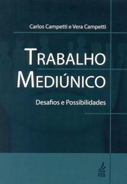 Imagem de TRABALHO MEDIUNICO - DESAFIOS E SOLUCOES