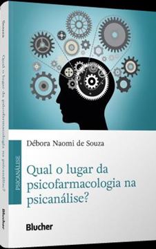Imagem de QUAL O LUGAR DA PSICOFARMACOLOGIA NA PSICANALISE?