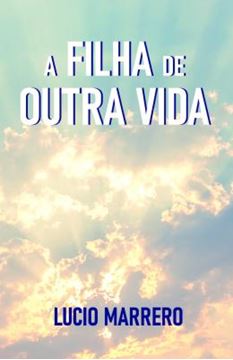 Imagem de A FILHA DE OUTRA VIDA