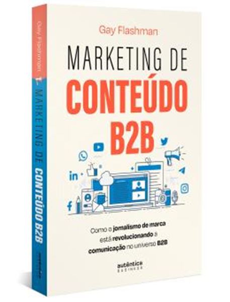 Picture of MARKETING DE CONTEUDO B2B - COMO O JORNALISMO DE MARCA ESTA REVOLUCIONANDO A COMUNICACAO NO UNIVERSO B2B