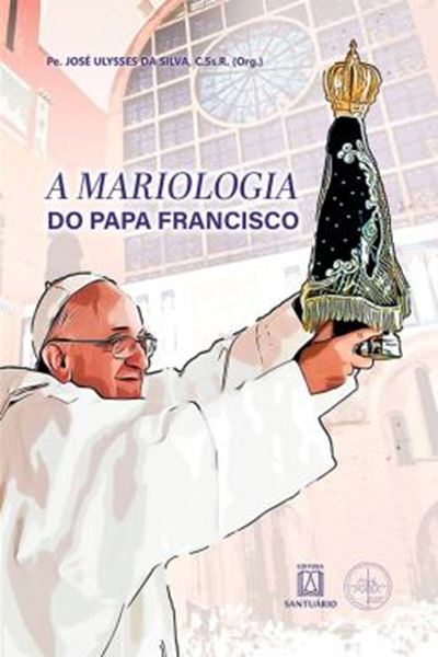 Picture of A MARIOLOGIA DO PAPA FRANCISCO