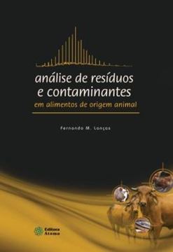 Imagem de ANALISE DE RESIDUOS E CONTAMINANTES EM ALIMENTOS DE ORIGEM ANIMAL
