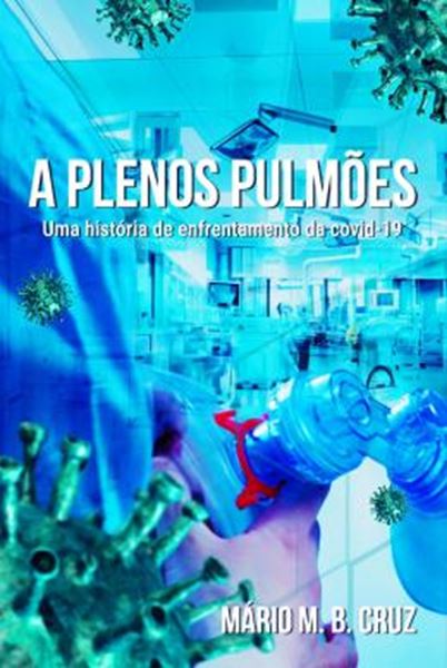 Picture of A PLENOS PULMOES - UMA HISTORIA DE ENFRENTAMENTO DA COVID-19