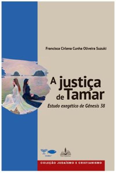 Picture of A JUSTICA DE TAMAR - VOL. 1 - ESTUDO EXEGETICO DE GENESIS 38