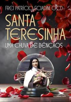 Imagem de SANTA TERESINHA - UMA CHUVA DE BENCAOS