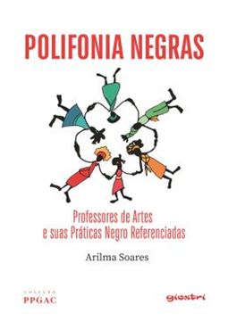 Imagem de POLIFONIA NEGRAS - PROFESSORES DE ARTES E SUAS PRATICAS NEGRO REFERENCIADAS