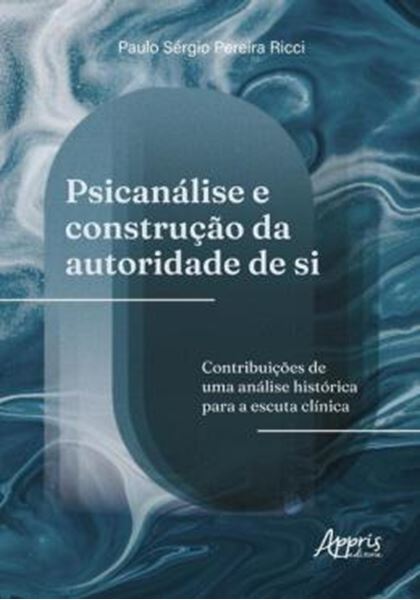 Picture of PSICANALISE E CONSTRUCAO DA AUTORIDADE DE SI: