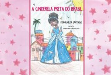 Imagem de A CINDERELA PRETA DO BRASIL
