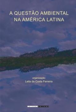 Imagem de QUESTAO AMBIENTAL NA AMERICA LATINA, A - TEORIA SOCIAL E INTERDISCIPLINARIDADE