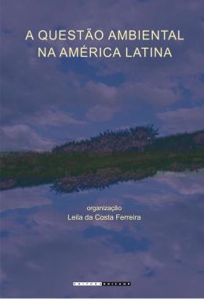 Picture of QUESTAO AMBIENTAL NA AMERICA LATINA, A - TEORIA SOCIAL E INTERDISCIPLINARIDADE