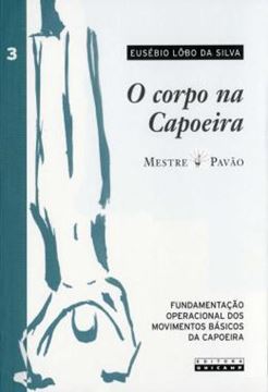 Imagem de O CORPO NA CAPOEIRA - VOLUME 3