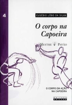 Imagem de O CORPO NA CAPOEIRA - VOLUME 4