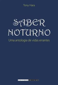 Imagem de SABER NOTURNO - UMA ANTOLOGIA DE VIDAS ERRANTES