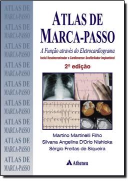 Imagem de ATLAS DE MARCAPASSO - A FUNCAO ATRAVES DO ELETROCARDIOGRAMA